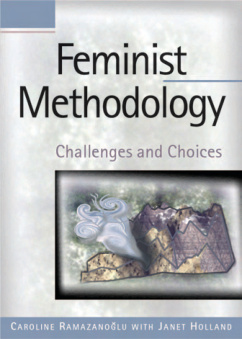 Feminist Methodology Challenges and Choices PDF – Caroline Ramazanoglu – Janet Holland