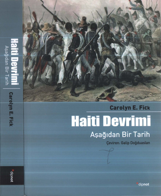 Haiti Devrimi: Aşağıdan Bir Tarih PDF – Carolyn E. Fick