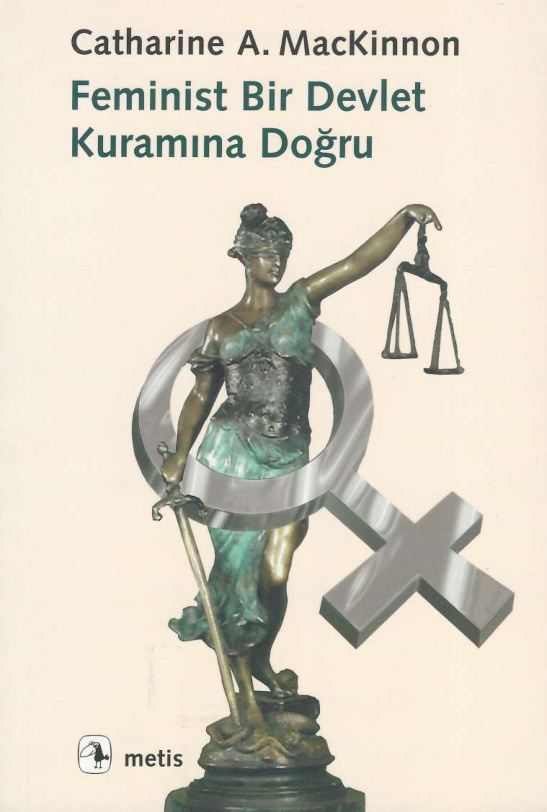 Feminist Bir Devlet Kuramına Doğru PDF – Catherine A. MacKinnon