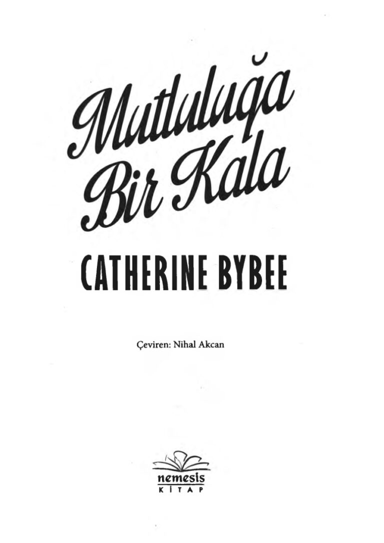 Catherine Bybee Not Quite #2 Mutluluğa Bir Kala Kitap Kapağı