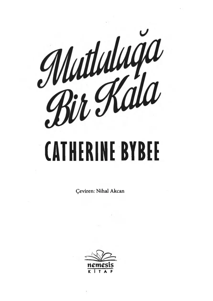 Mutluluğa Bir Kala – Not Quite #2 PDF – Catherine Bybee
