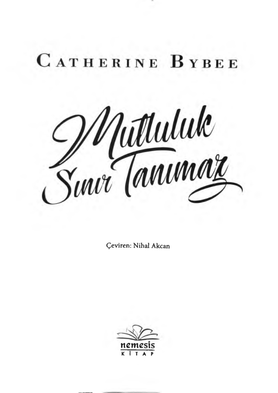 Mutluluk Sınır Tanımaz – Not Quite #3 PDF – Catherine Bybee