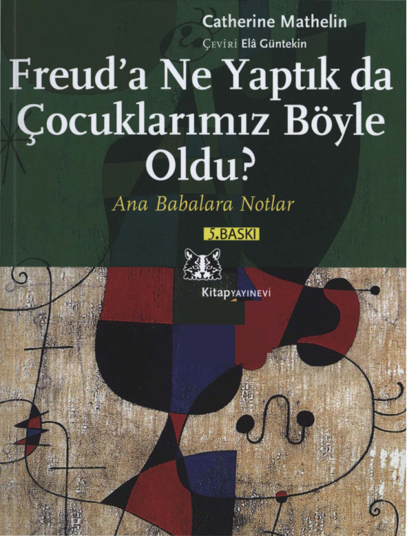 Freud’a Ne Yaptık da Çocuklarımız Böyle Oldu PDF – Catherine Mathelin