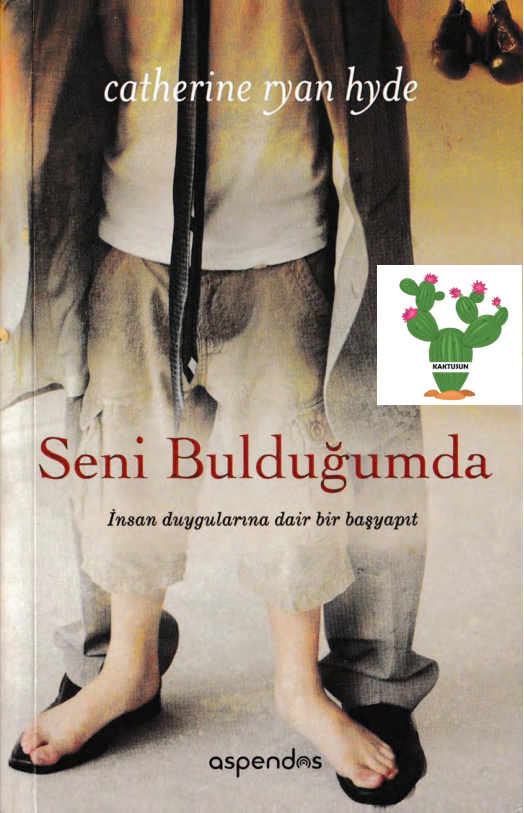 Seni Bulduğumda PDF - Catherine Ryan Hyde 7 Seni Bulduğumda PDF – Catherine Ryan Hyde