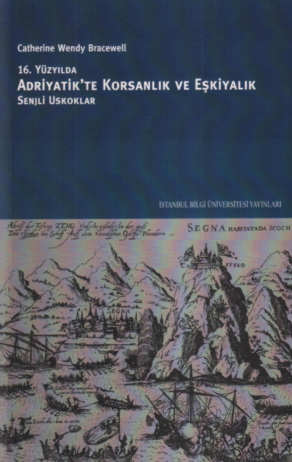 16. Yüzyılda Adriyatik’te Korsanlık ve Eşkiyalık PDF – Catherine Wendy