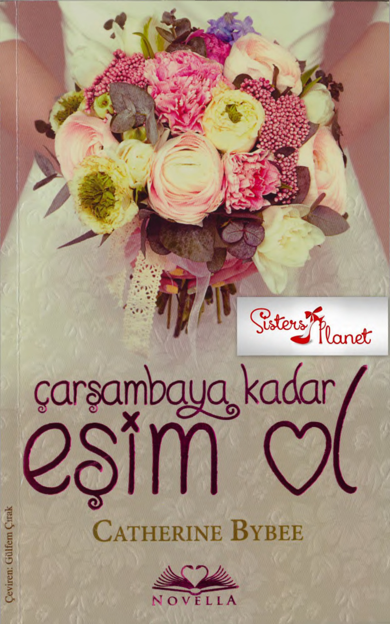 Çarşambaya Kadar Eşim - Yedi Gün Yedi Düğün #1 PDF - Catherine Bybee 6 Çarşambaya Kadar Eşim – Yedi Gün Yedi Düğün #1 PDF – Catherine Bybee
