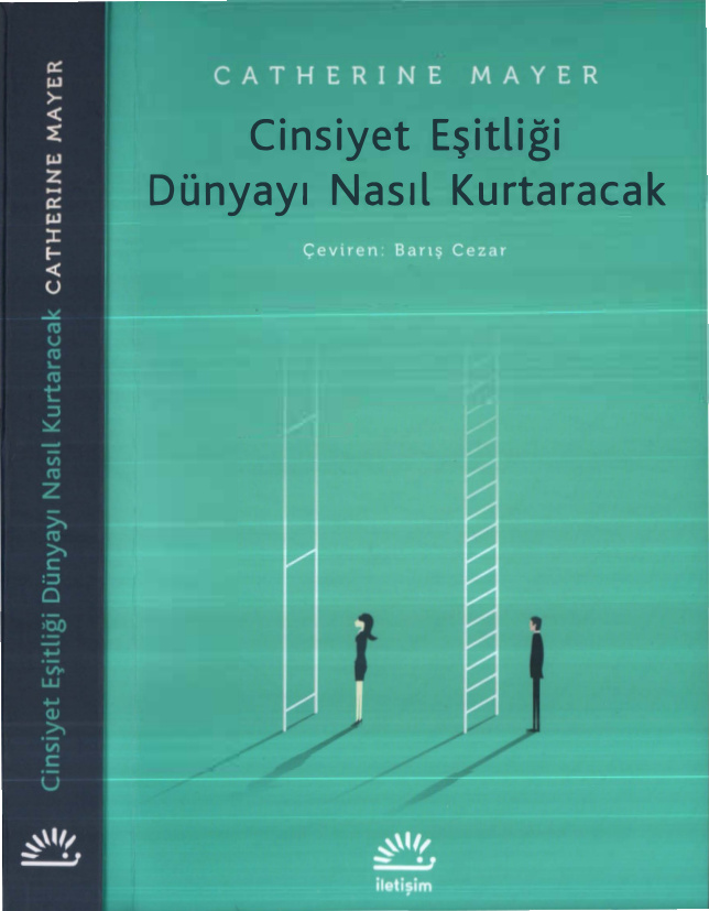 Cinsiyet Eşitliği Dünyayı Nasıl Kurtaracak PDF – Catherine Mayer