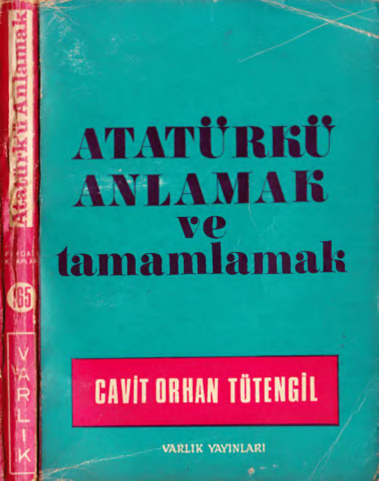 Atatürk’ü Anlamak ve Tamamlamak PDF – Cavit Orhan Tütengil