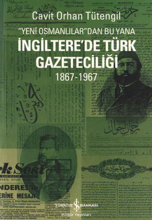 Yeni Osmanlılar’dan Bu Yana İngiltere’de Türk Gazeteciliği 1867-1967 PDF – Cavit Orhan Tütengil