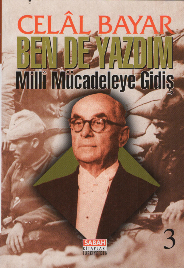 Celal Bayar Ben de Yazdım Cilt 3 Sabah Yayınları Kitap Kapağı