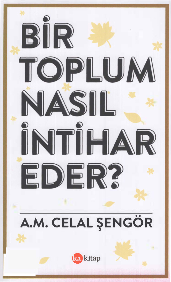 Bir Toplum Nasıl İntihar Eder PDF – Celal Şengör
