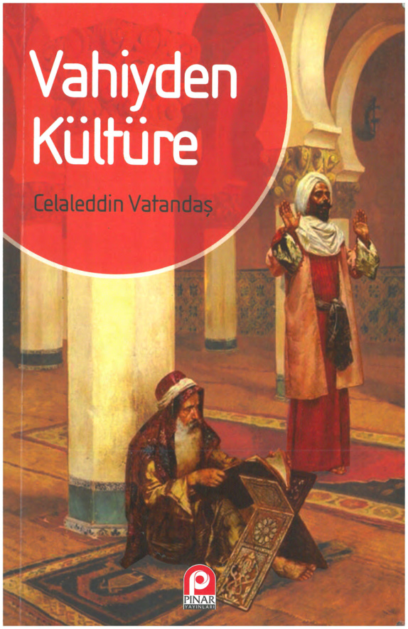 Vahiyden Kültüre PDF – Celaleddin Vatandaş