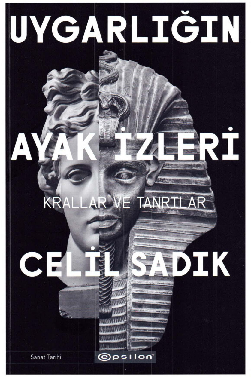 Uygarlığın Ayak İzleri 02: Krallar ve Tanrılar PDF – Celil Sadık