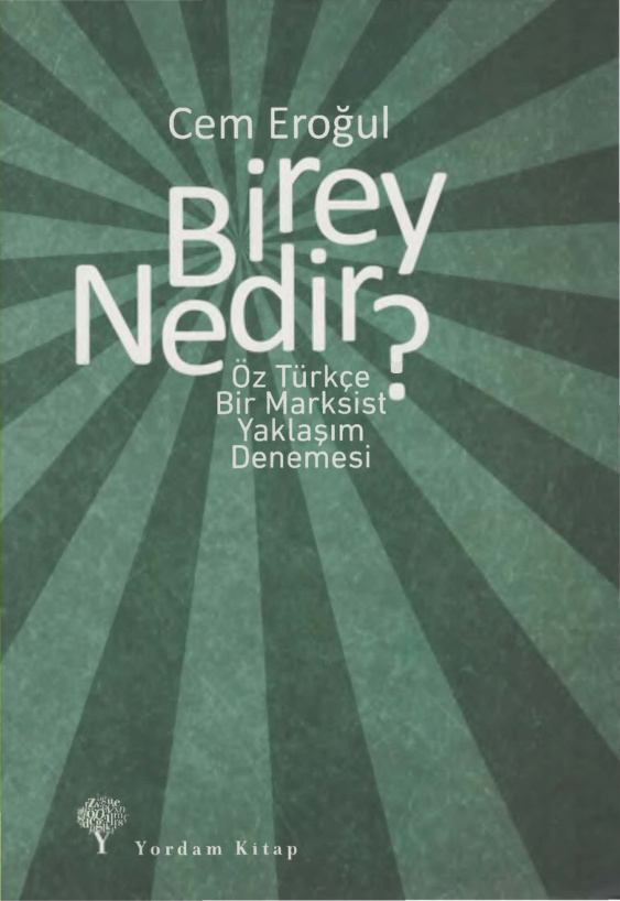 Birey Nedir? Öz Türkçe Marksist Yaklaşım Denemesi PDF – Cem Eroğul
