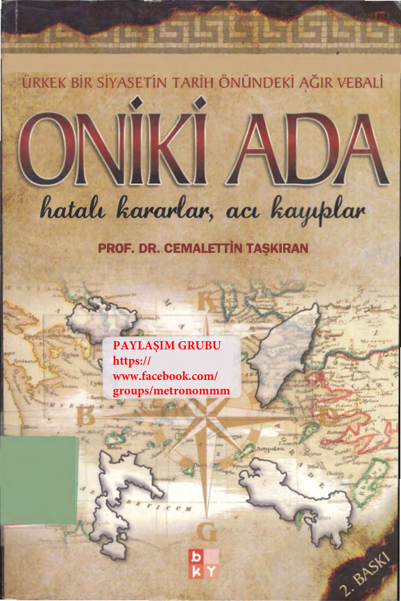 Ürkek Bir Siyasetin Tarih Önündeki Ağır Vebali: Oniki Ada PDF – Cemalettin Taşkıran