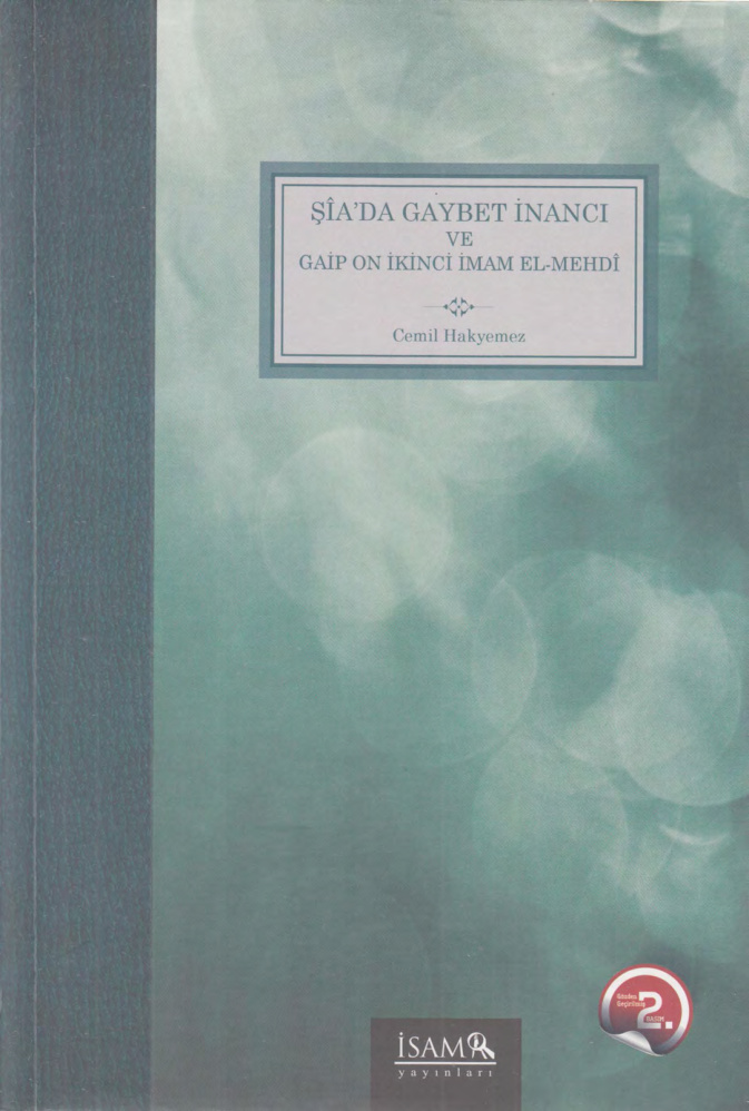 Şîa’da Gaybet İnancı ve Gaip On İkinci İmam El Mehdî PDF – Cemil Hakyemez
