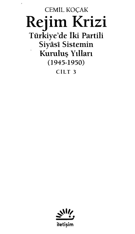 Rejim Krizi: Türkiye’de İki Partili Siyasi Sistemin Kuruluş Yılları 1945-1950 (Cilt 3) PDF – Cemil Koçak