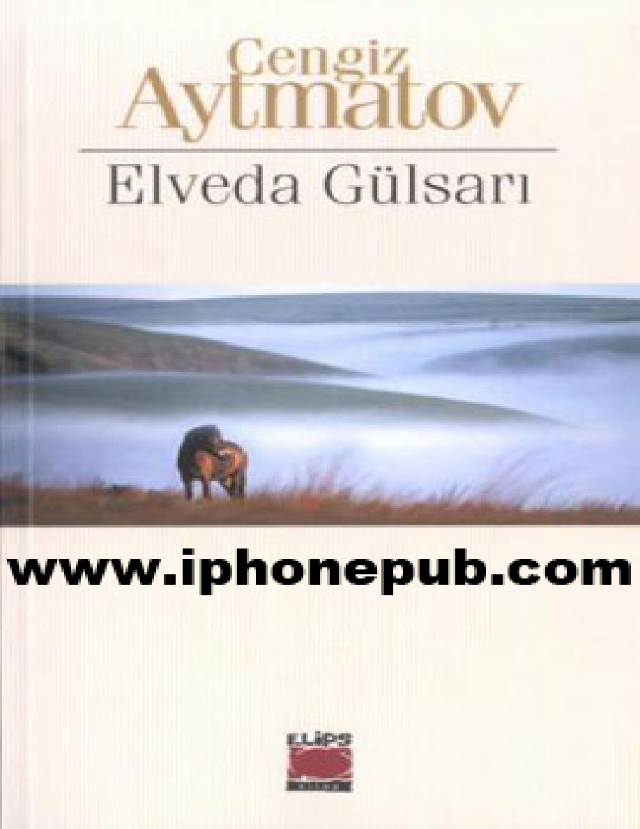 Elveda Gülsarı PDF – Cengiz Aytmatov
