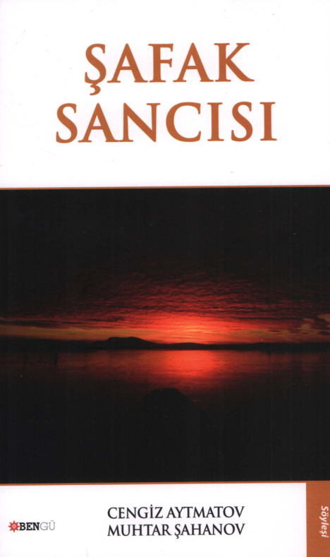 Şafak Sancısı PDF – Cengiz Aytmatov, Muhtar Şahanov
