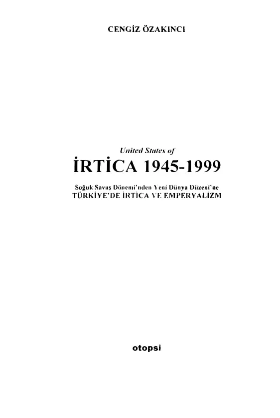 United States of İrtica 1945-1999 PDF – Cengiz Özakıncı