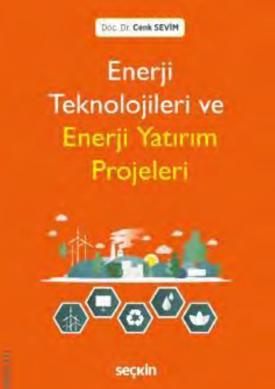Enerji Teknolojileri ve Enerji Yatırım Projeleri PDF – Cenk Sevim