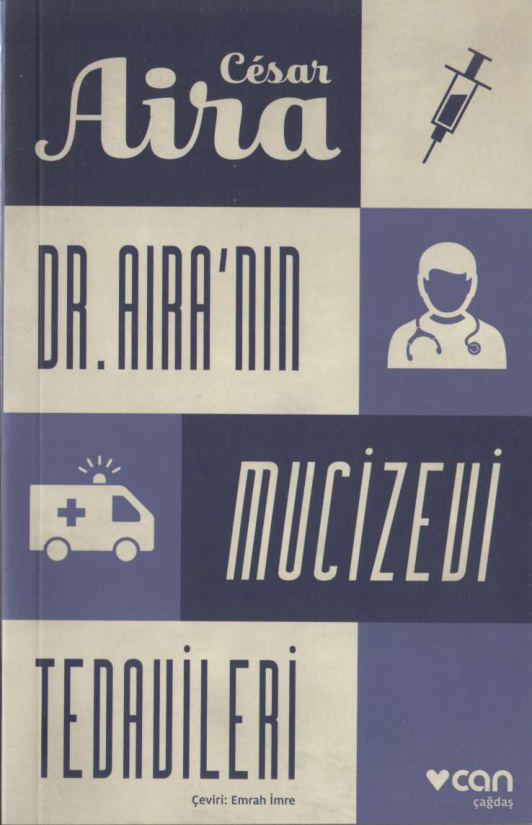 Dr. Aira'nın Mucizevi Tedavileri PDF - Cesar Aira 2 Dr. Aira’nın Mucizevi Tedavileri PDF – Cesar Aira