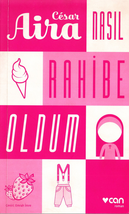 Nasıl Rahibe Oldum PDF - César Aira 2 Nasıl Rahibe Oldum PDF – César Aira