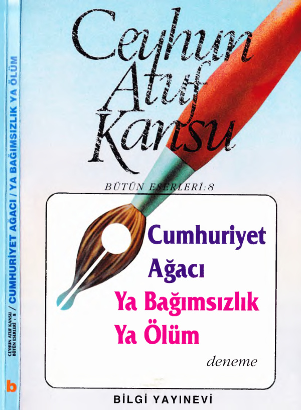 Cumhuriyet Ağacı: Ya Bağımsızlık Ya Ölüm PDF – Ceyhun Atuf Kansu