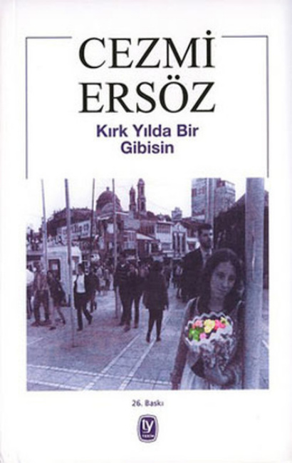 Kırk Yılda Bir Gibisin PDF – Cezmi Ersöz