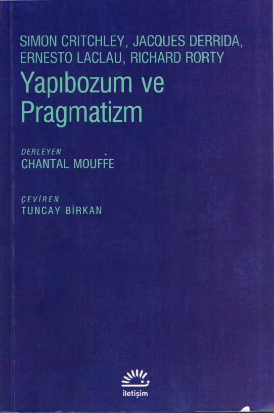 Yapıbozum ve Pragmatizm PDF – Chantal Mouffe, Simon Critchley, Jacques Derrida, Ernesto Laclau, Richard Rorty