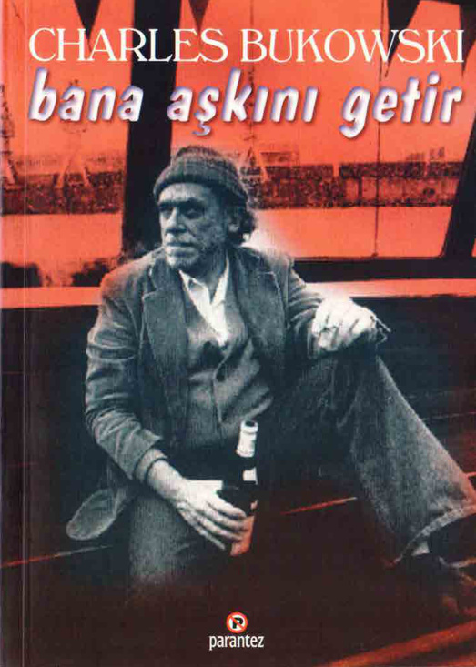 Bana Aşkını Getir PDF – Charles Bukowski
