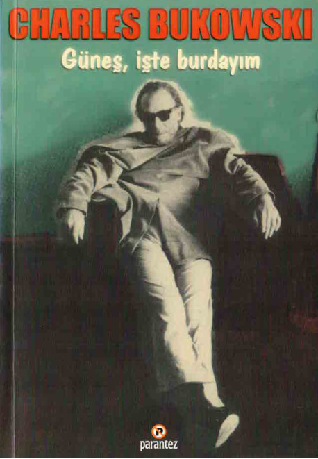 Güneş İşte Burdayım PDF – Charles Bukowski