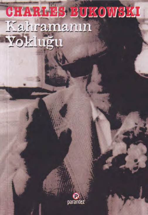 Kahramanın Yokluğu PDF – Charles Bukowski