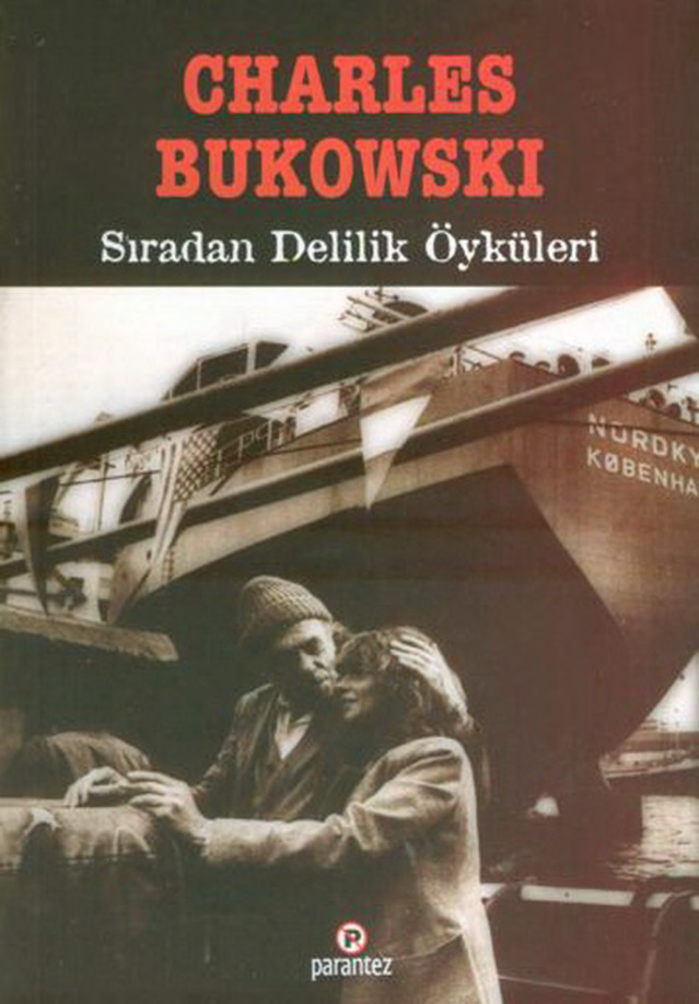 Sıradan Delilik Öyküleri PDF – Charles Bukowski