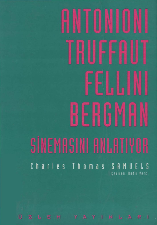 Antonioni Truffaut Fellini Bergman Sinemasını Anlatıyor PDF – Charles Thomas Samuels
