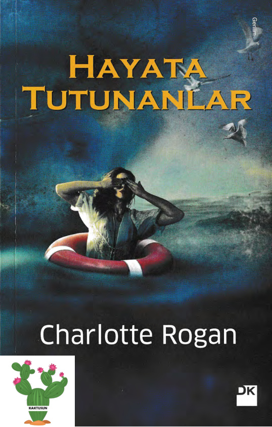 Hayata Tutunanlar PDF - Charlotte Rogan 6 Hayata Tutunanlar PDF – Charlotte Rogan