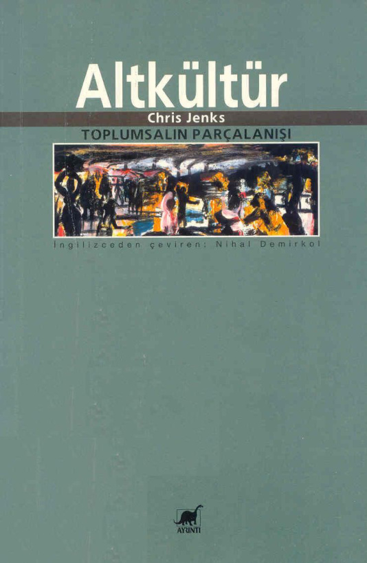 Altkültür: Toplumsalın Parçalanışı (Arşiv Kaydı) PDF – Chris Jenks