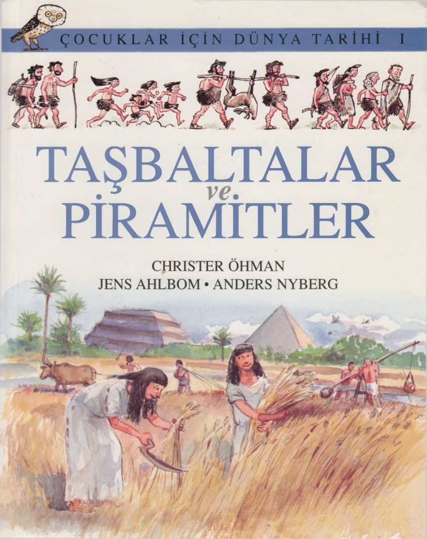 Çocuklar İçin Dünya Tarihi 1: Taşbaltalar ve Piramitler PDF – Christer Ohman