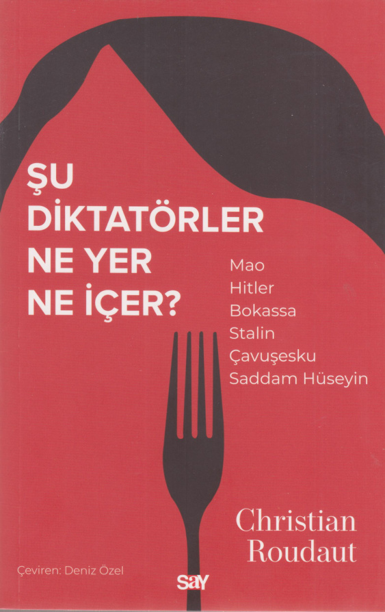 Şu Diktatörler Ne Yer Ne İçer PDF – Christian Roudaut