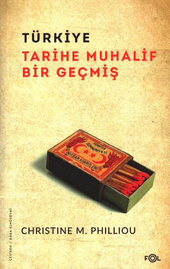 Türkiye: Tarihe Muhalif Bir Geçmiş PDF – Christine M. Philliou