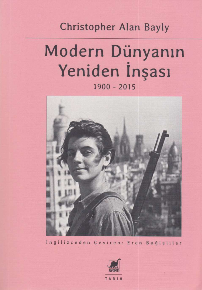 Modern Dünyanın Yeniden İnşası 1900-2015 PDF – Christopher Alan Bayly