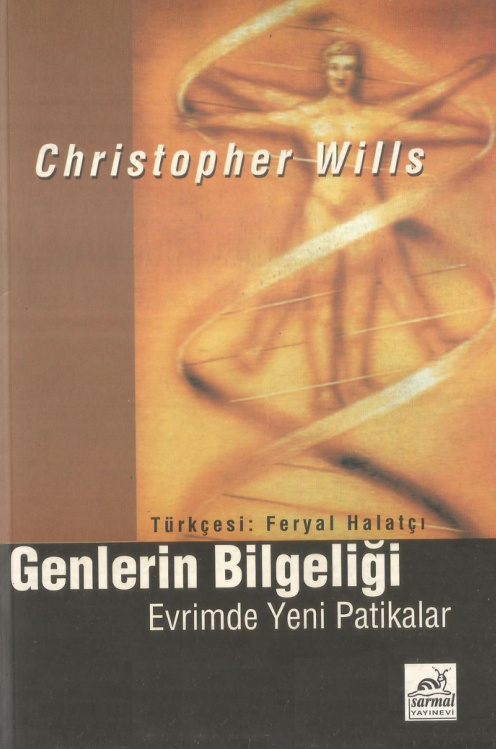 Genlerin Bilgeliği: Evrimde Yeni Patikalar PDF – Christopher Wills