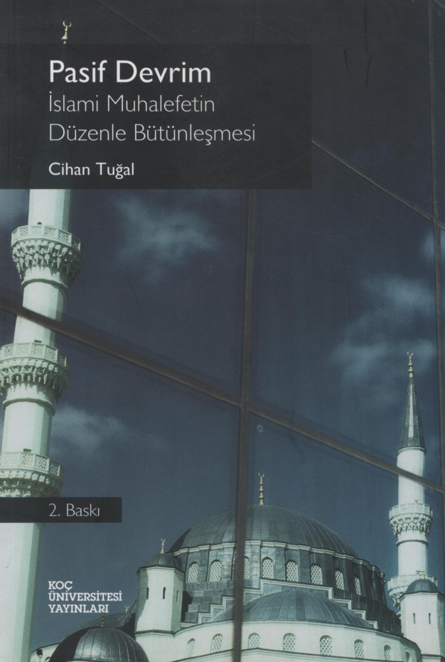 Pasif Devrim: İslami Muhalefetin Düzenle Bütünleşmesi PDF – Cihan Tuğal