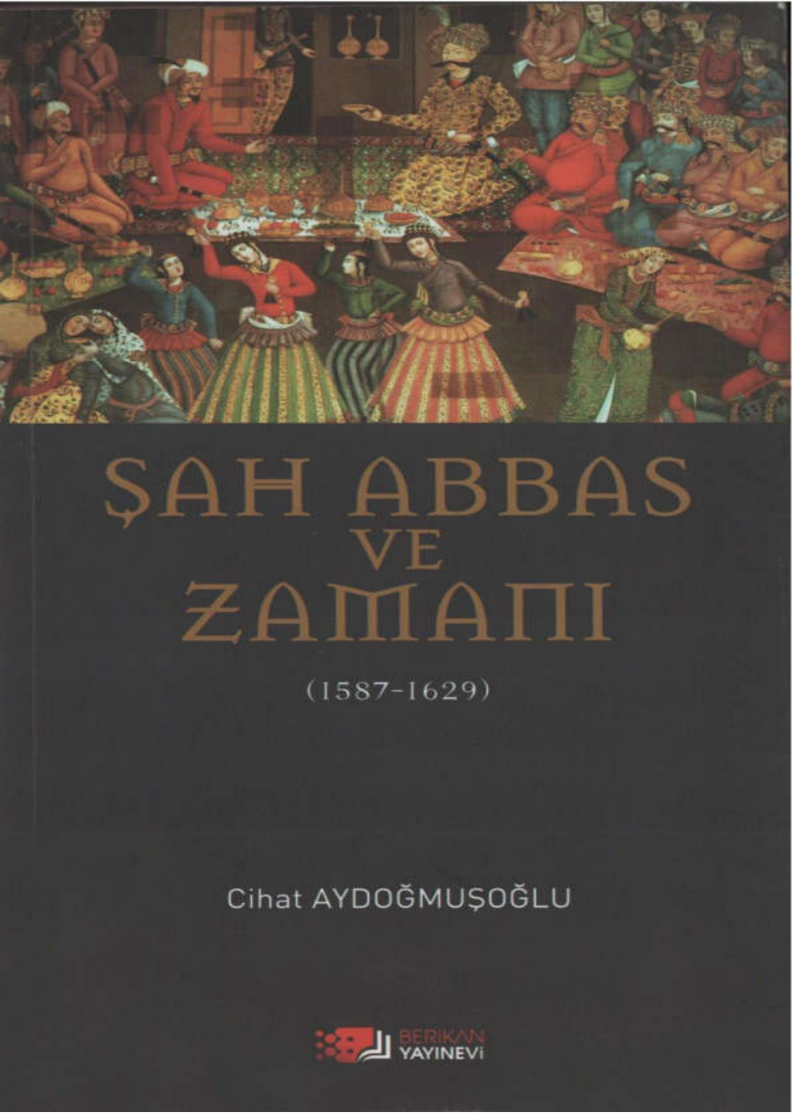 Şah Abbas ve Zamanı PDF – Cihat Aydoğmuşoğlu