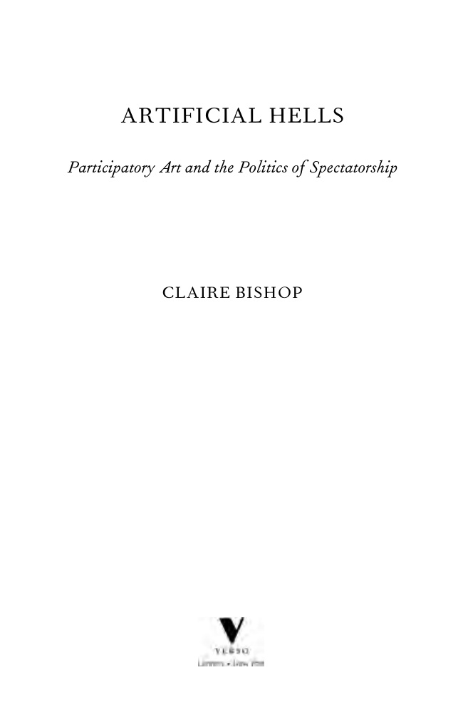 Artificial Hells: Participatory Art and the Politics of Spectatorship PDF – Claire Bishop