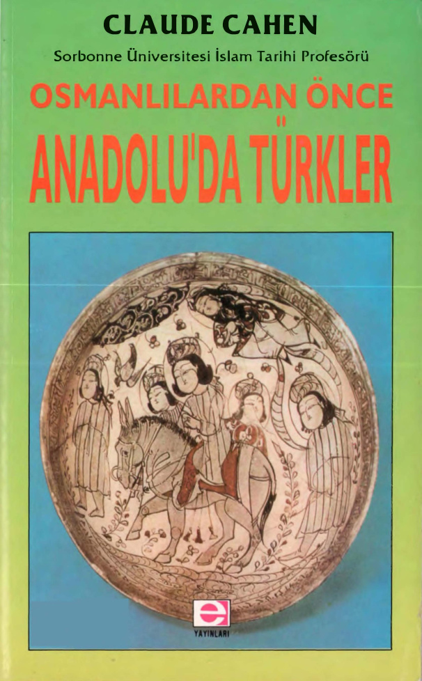Osmanlı’dan Önce Anadolu’da Türkler PDF – Claude Cahen