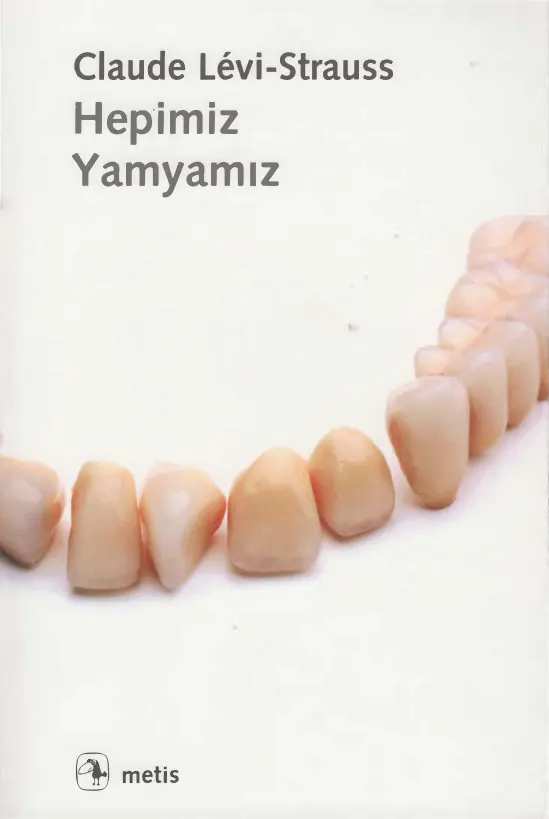 Claude Levi Strauss Hepimiz Yamyamız Metis Yayınları Kitap Kapağı
