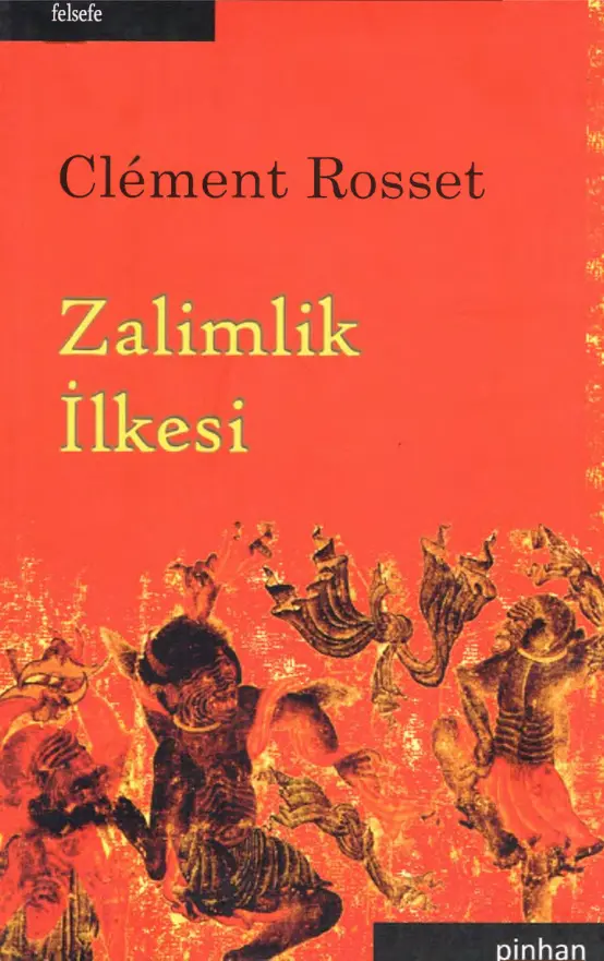 Zalimlik İlkesi PDF – Clement Rosset