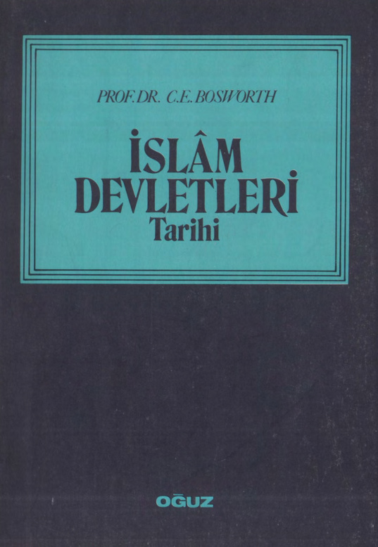 İslam Devletleri Tarihi PDF – Clifford Edmund Bosworth