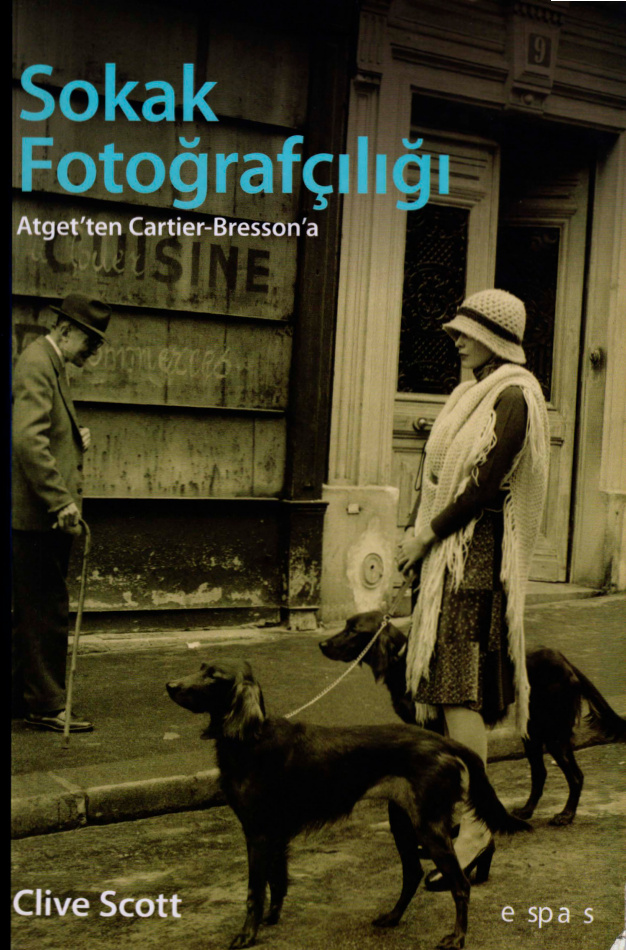 Sokak Fotoğrafçılığı: Atget’den Cartier-Bresson’a PDF – Clive Scott